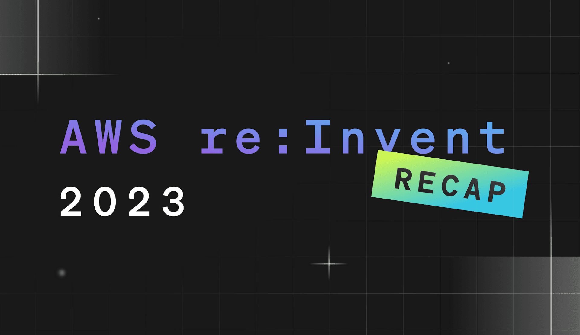 AWS re:Invent '23 Recap: GenAI, Safe Migrations, and Modern DevOps featured image