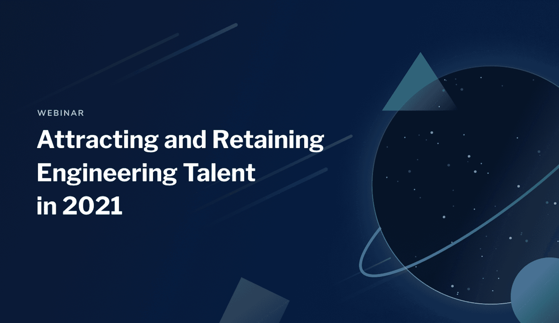 Attracting and Retaining Engineering Talent in 2021 featured image